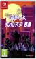 Black Future 88 - Switch