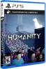 Humanity (LRG) - PS5