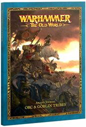 Warhammer The Old World - Orc & Goblin Tribes Journal