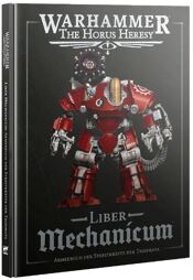 Warhammer The Horus Heresy - Liber Mechanicum Armeebuch