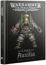 Warhammer The Horus Heresy - Liber Auxilia Armeebuch