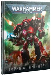 Warhammer 40.000 - Codex Imperial Knights