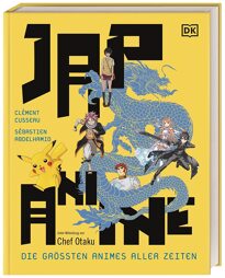 Buch - Japanime Die größten Animes aller Zeiten