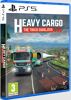 Heavy Cargo The Truck Simulator - PS5