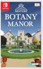 Botany Manor - Switch